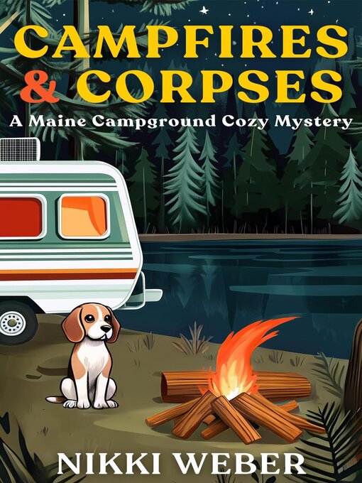 Title details for Campfires & Corpses by Nikki Weber - Available